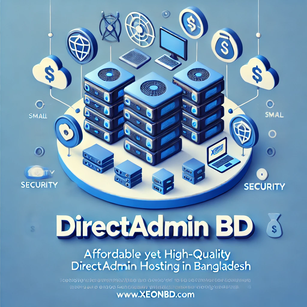 Affordable and Top-Quality DirectAdmin Hosting with BDIX Benefits in Bangladesh